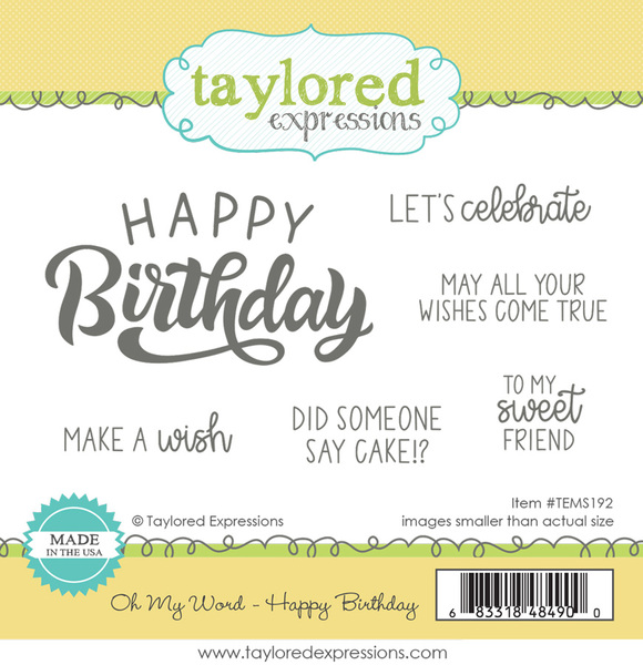 Taylored Expressions - Oh My Word - Happy Birthday Stamp Set