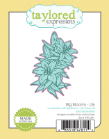 Taylored Expressions - Big Blooms - Lily Die  -